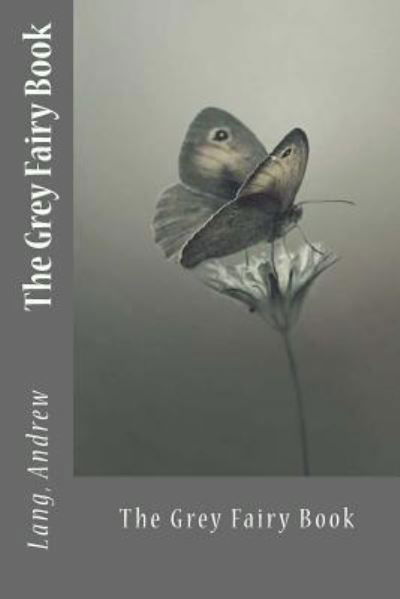 Cover for Lang Andrew · The Grey Fairy Book (Paperback Book) (2017)