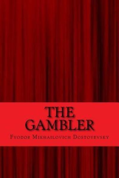 Cover for Fyodor Mikhailovich Dostoyevsky · The Gambler (Paperback Book) (2017)