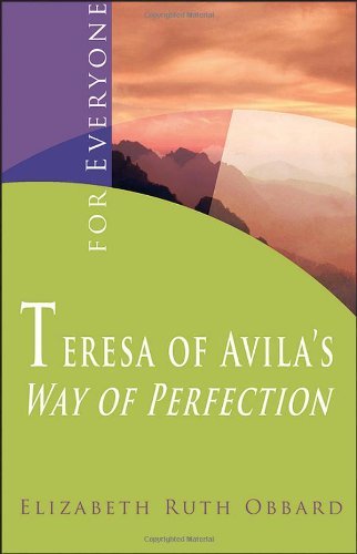 Cover for Obbard  Elizabeth Ruth · Teresa of Avila's Way of Perfection: . for Everyone (Paperback Book) (2007)