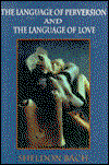 Cover for Sheldon Bach · The Language of Perversion and the Language of Love (Hardcover Book) (1977)