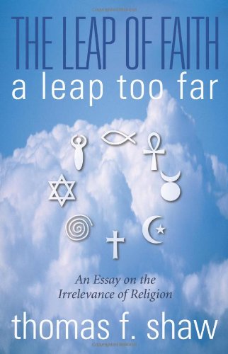 Cover for Thomas F. Shaw · The Leap of Faith: a Leap Too Far (Paperback Book) (2004)