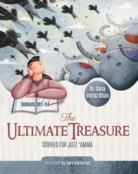 Cover for Sana Imtiaz Khan · The Ultimate Treasure: Stories for Juzz 'Amma - Surahs 102-114 (Pocketbok) (2024)