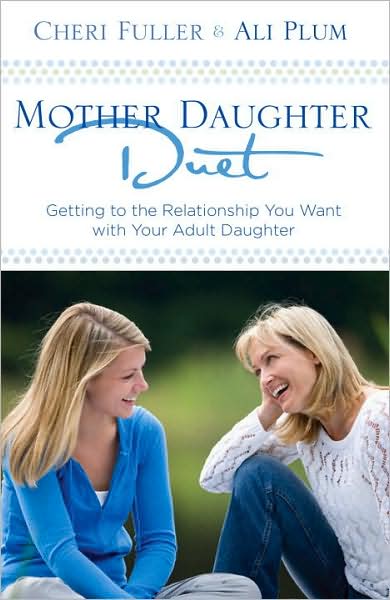 Cover for Cheri Fuller · Mother-Daughter Duet: Getting to the Relationship you Want with your Adult Daughter (Paperback Book) (2010)