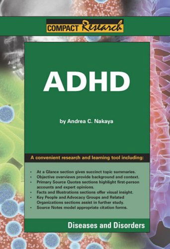 Cover for Andrea C. Nakaya · Adhd (Compact Research: Diseases &amp; Disorders) (Hardcover Book) (2008)