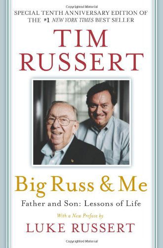 Cover for Luke Russert · Big Russ &amp; Me, 10th anniversary edition: Father &amp; Son: Lessons of Life (Paperback Book) [10 Anniversary edition] (2014)