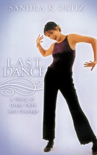 Last Dance - Sandra K. Ortiz - Bøker - Xulon Press - 9781607911623 - 4. desember 2008