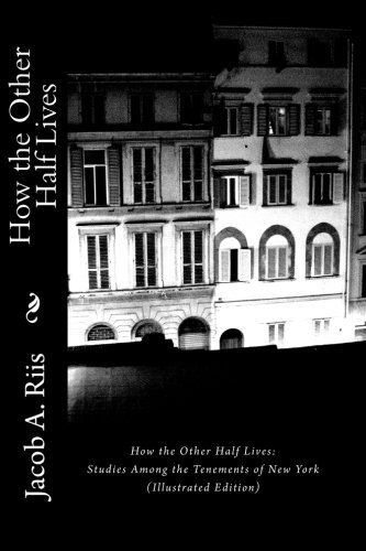 How the Other Half Lives: Studies Among the Tenements of New York - Jacob A. Riis - Bøger - ReadaClassic.com - 9781611040623 - 28. august 2010