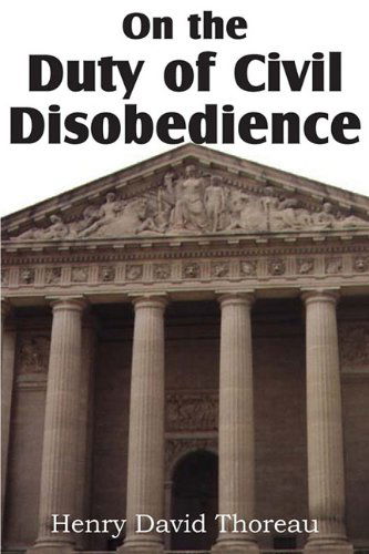 On the Duty of Civil Disobedience - Henry David Thoreau - Books - Bottom of the Hill Publishing - 9781612030623 - 2011