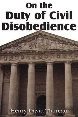 On the Duty of Civil Disobedience - Henry David Thoreau - Książki - Bottom of the Hill Publishing - 9781612030623 - 2011