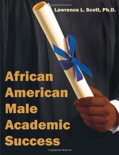 Cover for Lawrence L. Scott · African American Male Academic Success (Paperback Book) (2011)