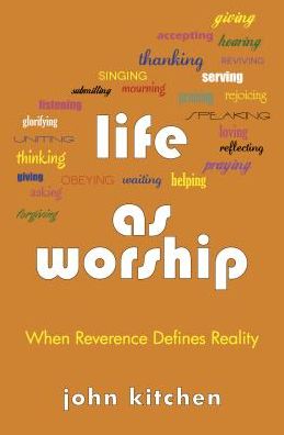 Cover for John Kitchen · Life As Worship (Paperback Book) (2015)