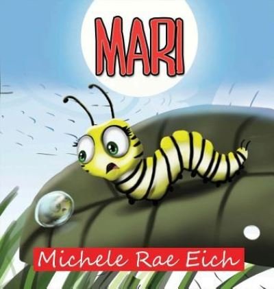 Cover for Michele Rae Eich · Mari (Hardcover Book) (2017)