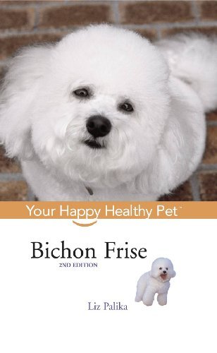 Cover for Liz Palika · Bichon Frise: Your Happy Healthy Pet (Hardcover Book) (2006)