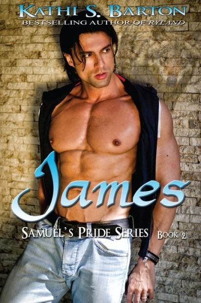 Cover for Kathi S. Barton · James: Samuel's Pride Series (Volume 2) (Paperback Book) (2014)