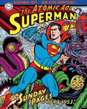 Cover for Alvin Schwartz · Superman: The Atomic Age Sundays Volume 1 (1949-1953) - Superman Atomic Age Sundays (Hardcover Book) (2015)