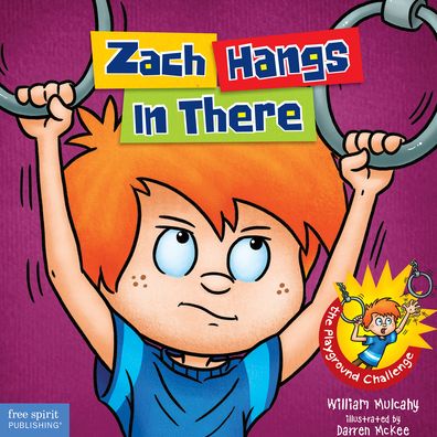 Zach Hangs in There - Zach Rules - William Mulcahy - Books - Free Spirit Publishing Inc.,U.S. - 9781631981623 - April 18, 2017