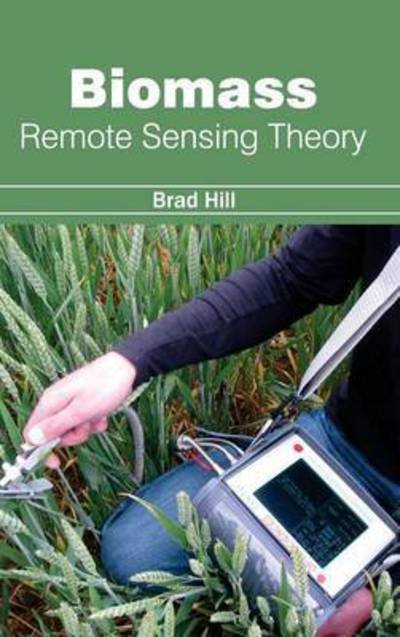Cover for Brad Hill · Biomass: Remote Sensing Theory (Hardcover Book) (2015)