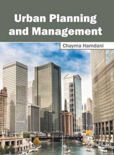 Cover for Chayma Hamdani · Urban Planning and Management (Hardcover Book) (2016)