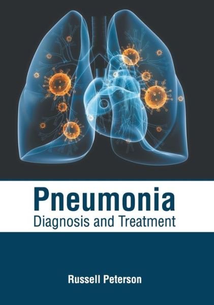 Cover for Russell Peterson · Pneumonia: Diagnosis and Treatment (Hardcover Book) (2020)