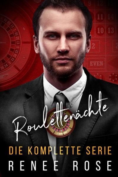 Roulettenächte Die Komplette Serie - Renee Rose - Książki - Rose Romance, Renee - 9781637202623 - 6 lutego 2024