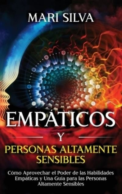 Cover for Mari Silva · Empaticos y personas altamente sensibles (Hardcover Book) (2021)