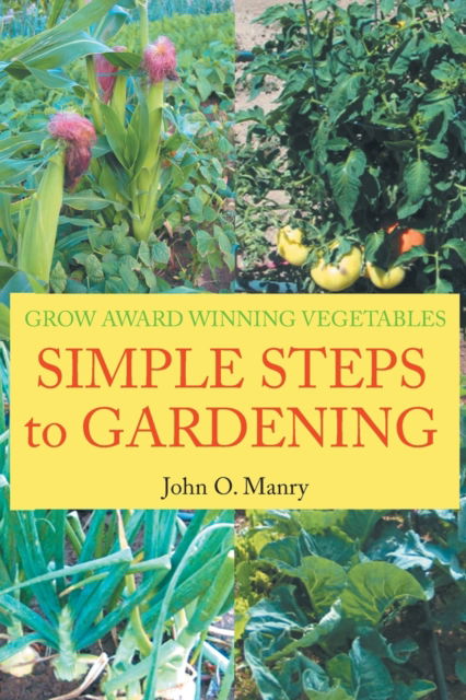 Cover for John O Manry · Simple Steps to Gardening (Paperback Book) (2021)