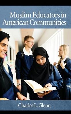 Cover for Charles L. Glenn · Muslim Educators in American Communities (Hardcover Book) (2018)