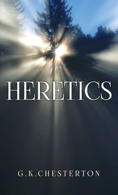 Cover for G K Chesterton · Heretics (Gebundenes Buch) (2020)