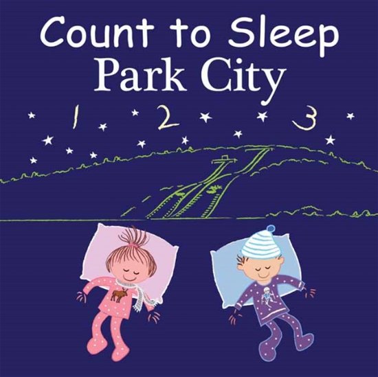 Count to Sleep Park City - Count To Sleep - Adam Gamble - Böcker - Our World of Books - 9781649070623 - 22 november 2022