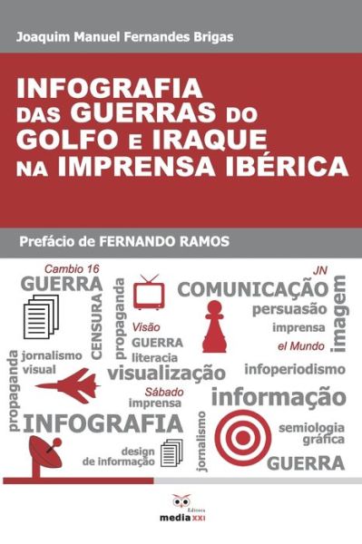 Cover for Joaquim Brigas · Infografia das Guerras do Golfo e Iraque na Imprensa Iberica (Paperback Book) (2020)