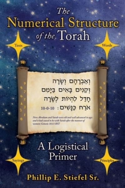 Cover for Sr Phillip E Stiefel · The Numerical Structure of the Torah, a Logistical Primer (Paperback Book) (2021)