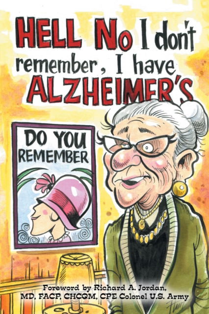 Cover for Beth Withers Banning · Hell No I Don't Remember, I Have Alzheimer's! (Book) (2021)