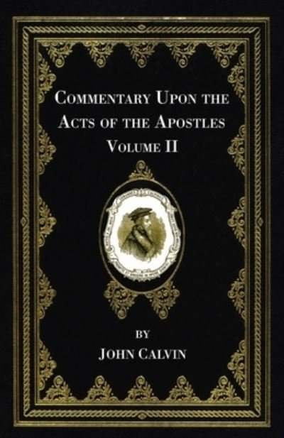 Cover for John Calvin · Commentary Upon the Acts of the Apostles, Volume Two (Paperback Book) (2021)