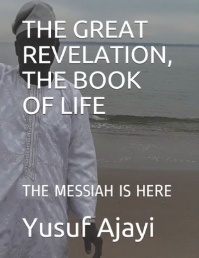 Cover for Yusuf Ajayi · The Great Revelation, the Book of Life (Paperback Book) (2019)