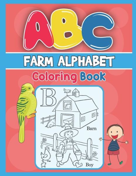 ABC Farm Alphabet Coloring Book - Platinum Press - Książki - Independently Published - 9781679457623 - 22 grudnia 2019