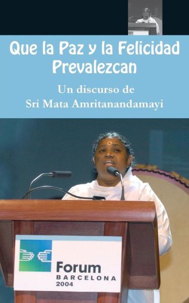 Que la Paz y la Felicidad Prevalezcan - Sri Mata Amritanandamayi Devi - Livros - M.A. Center - 9781680376623 - 27 de setembro de 2016