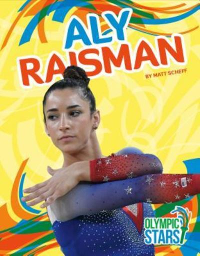 Cover for Matt Scheff · Aly Raisman (Hardcover Book) (2016)