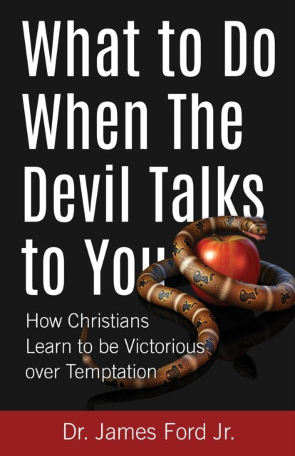 What to Do When The Devil Talks to You - James Ford - Książki - Umi (Urban Ministries, Inc.) - 9781683531623 - 15 czerwca 2018