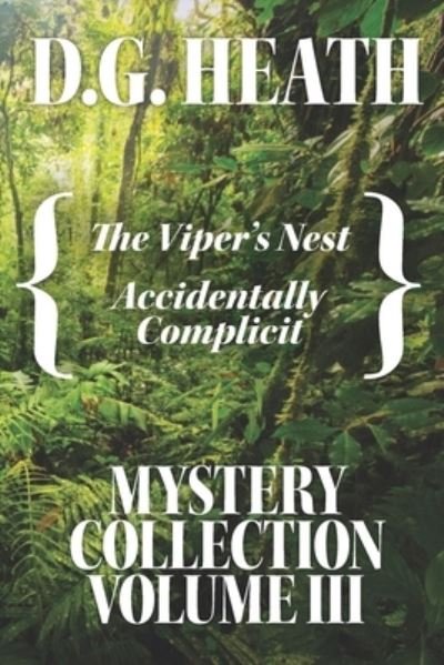 Mystery Collection Vol. III - Dg Heath - Bøger - Independently Published - 9781698001623 - 6. oktober 2019