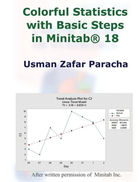 Cover for Usman Zafar Paracha · Colorful Statistics with Basic Steps in Minitab (r) 18 (Paperback Book) (2018)
