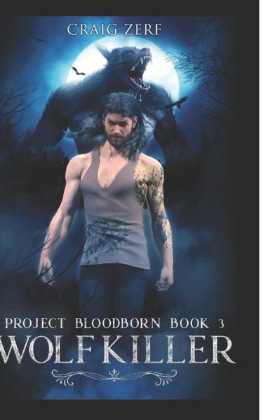 Project Bloodborn - Book 3 - Craig Zerf - Books - Independently Published - 9781718002623 - July 31, 2018