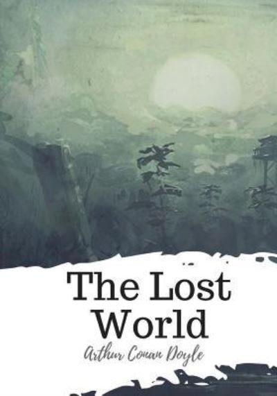 Cover for Arthur Conan Doyle · The Lost World (Paperback Bog) (2018)