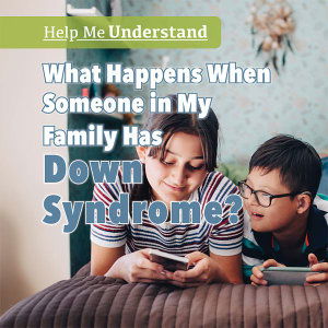 Cover for Jill Keppeler · What Happens When Someone in My Family Has Down Syndrome? (Paperback Book) (2019)