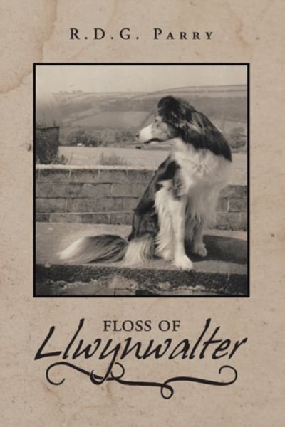 Cover for R D G Parry · Floss of Llwynwalter (Innbunden bok) (2020)