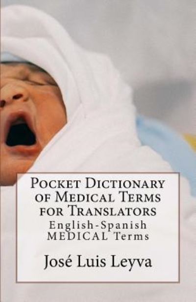 Cover for Jose Luis Leyva · Pocket Dictionary of Medical Terms for Translators (Paperback Bog) (2018)