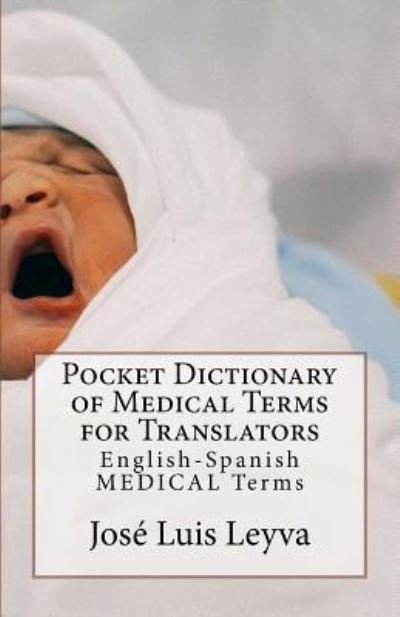 Cover for Jose Luis Leyva · Pocket Dictionary of Medical Terms for Translators (Paperback Bog) (2018)
