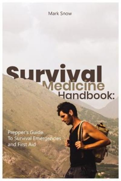 Cover for Mark Snow · Survival Medicine Handbook (Paperback Bog) (2018)