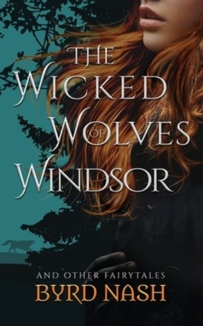 Cover for Byrd Nash · The Wicked Wolves of Windsor (Paperback Book) (2019)