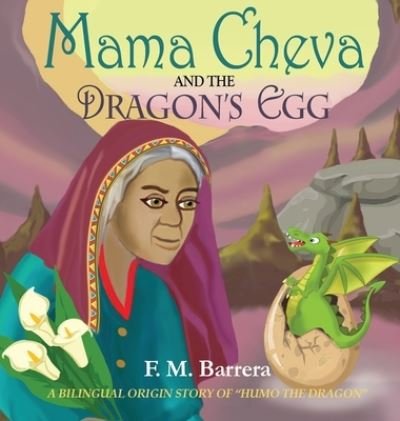 Cover for F M Barrera · Mama Cheva and the Dragon's Egg (Hardcover Book) (2021)