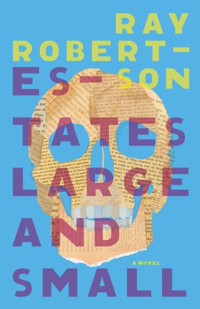 Cover for Ray Robertson · Estates Large and Small (Pocketbok) (2022)